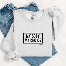 Load image into Gallery viewer, My Body My Choice crewneck