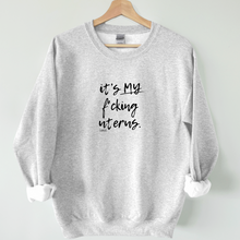 Load image into Gallery viewer, It's MY f*cking Uterus Crewneck