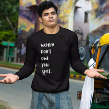 Load image into Gallery viewer, Women Don't Owe You Shit Crewneck