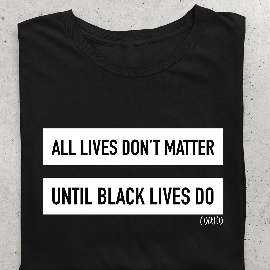 Until Black Lives Matter