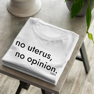 No Uterus, No Opinion